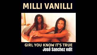 Milli Vanilli - Girl you know it&#39;s true - Jose Sanchez remix