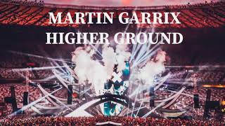Martin Garrix - Higher Ground HD