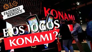 A História da Konami (ou Porque eu Passo Pano pra Eles)