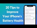 How to Improve iPhone Battery Health - 20 Useful Tips