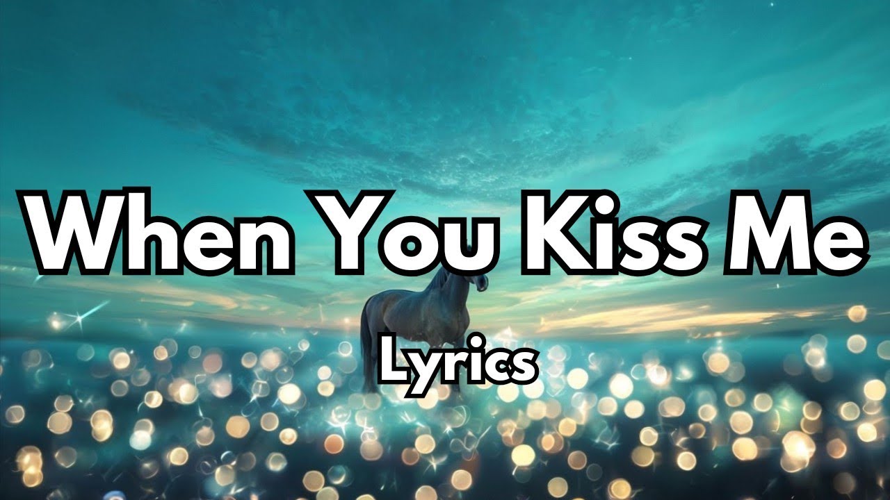 When You kiss Me 💋|||English (Lyrics) New Most Beautiful Love Song ❤️ 2025🎵🎶🎧