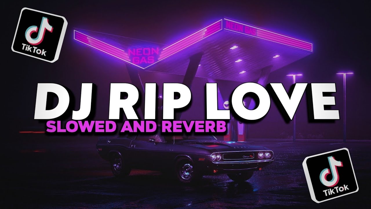 DJ RIP LOVE SLOW BASS VIRAL TIKTOK - YouTube