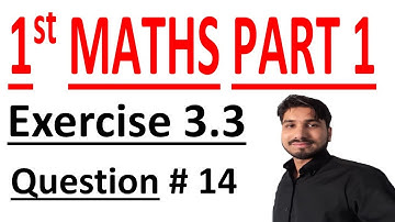 FSC Math book 1 ch 3,Lecture 15,Exercise 3.3 Question No 14 Math Chapter 3 Matrices