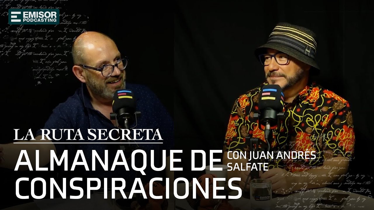 Almanaque de conspiraciones, con Juan Andrés Salfate | La Ruta Secreta con Francisco Ortega