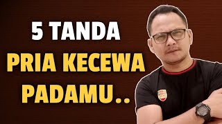 5 TANDA PRIA KECEWA PADAMU - Jonathan Manullang