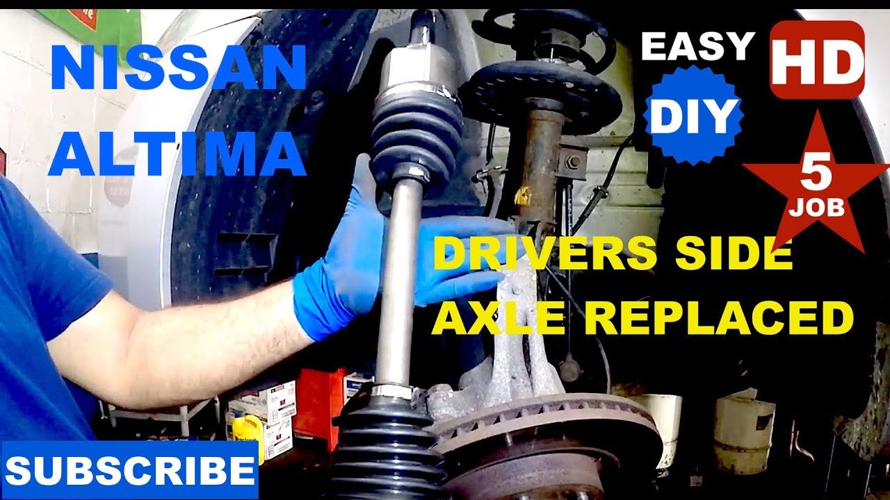 How to replace driver side Axle Shaft on Nissan Altima - YouTube