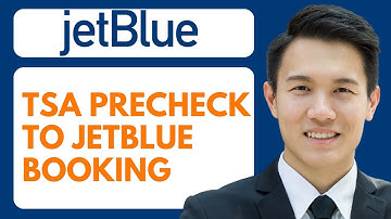 How To Add Your TSA Precheck To JetBlue Booking - (Quick Fixe)
