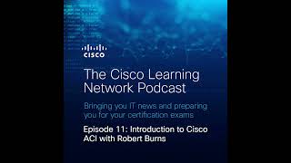 Introduction to Cisco ACI with Robert Burns