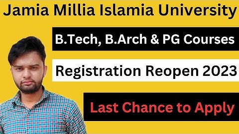 Registration Open in Jamia😍 | B.Tech, B.Arch & PG Courses | Last Chance to apply