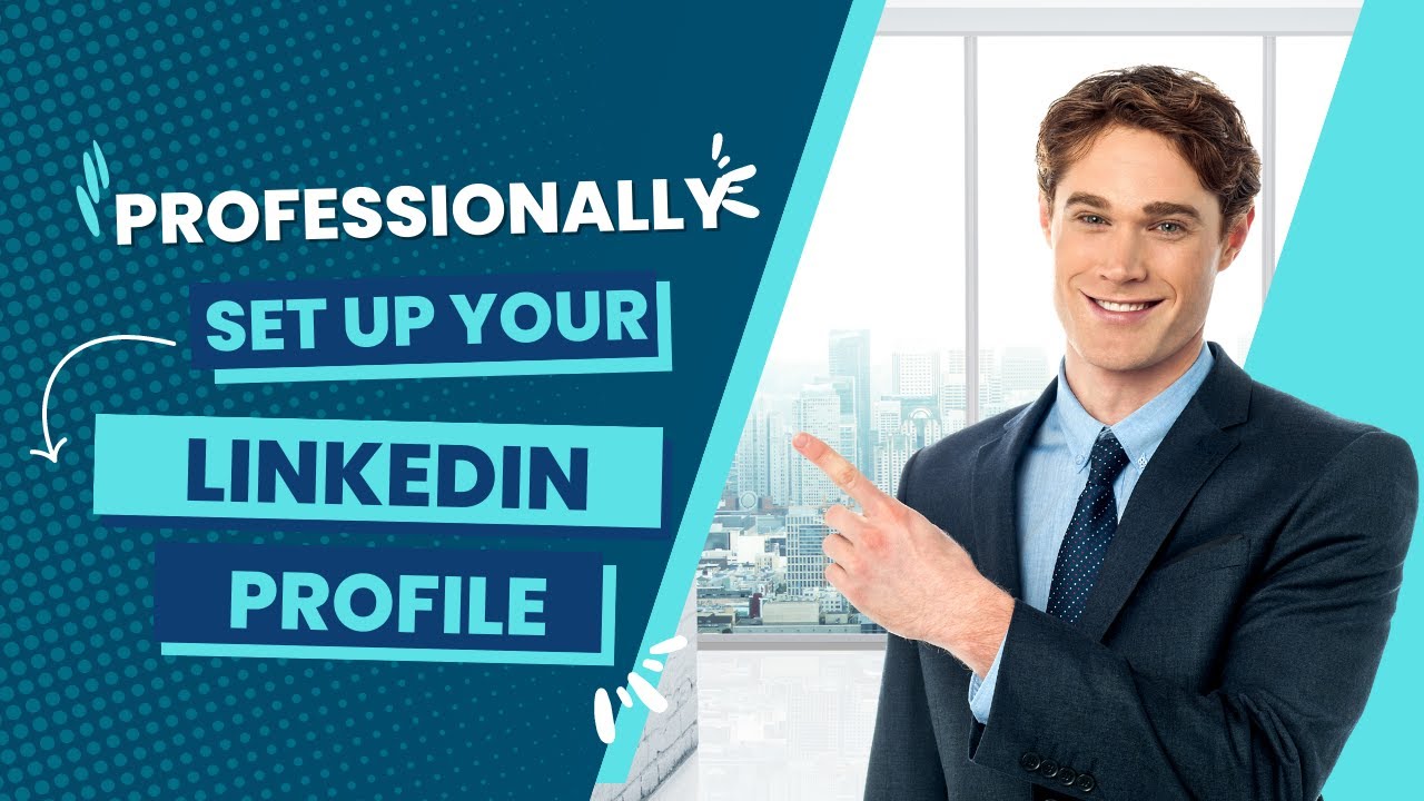 Professionally set up your LinkedIn profile for Lead Generation - YouTube