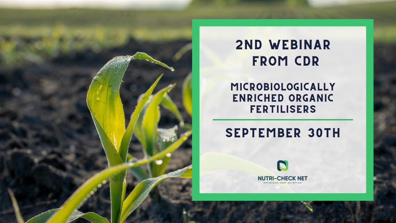 2nd Webinar from CDR | Microbiologically Enriched Organic Fertilisers | 30th September 2025