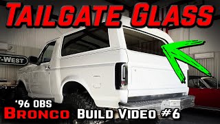 1996 OBS Bronco New Tailgate Glass & Seals - Build Video #5
