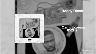 Roddy Ricch - Can't Express [852Hz Harmony with Universe \& Self]