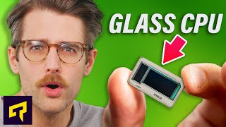 GLASS CPUs ARE COMING.