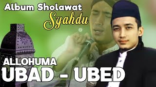 Allohumma UBAD - UBED Sholawat GUS ULIN NUHA Terbaru Paling Bermakna