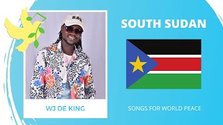 South Sudan🇸🇸 - WJ De King - Peace - Songs for World Peace 2021