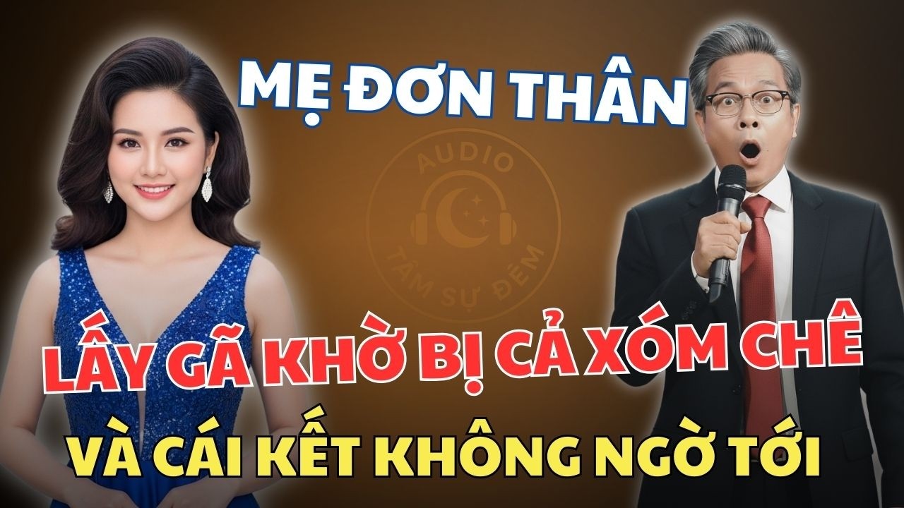 Cả Xóm Cười Chê Mẹ Đơn Thân Nuôi Trai Khờ, Ai Ngờ Đó Là Giám Đốc Giàu Có - Màn 