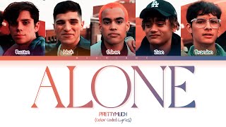 [WHAT IF] PRETTYMUCH x Nick Mara - ALONE | (Color Coded Lyrics)
