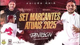 SET MARCANTES X ATUAL EDIÇÃO MAIO 2025 DJ JANILSON