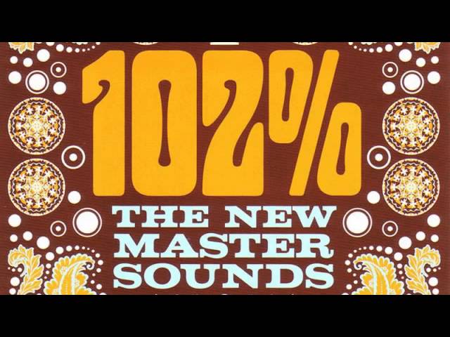The New Mastersounds - 102%