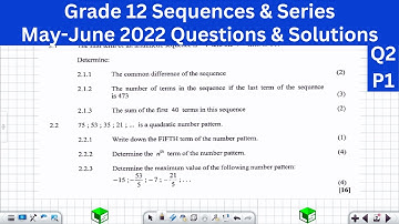 Arithmetic Sequences Grade 12, Quadratic Sequences Grade 12: May-June 2022 Past Exam Answers