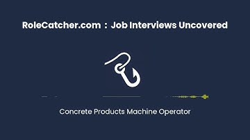 Concrete Products Machine Operator : Job Interviews Uncovered