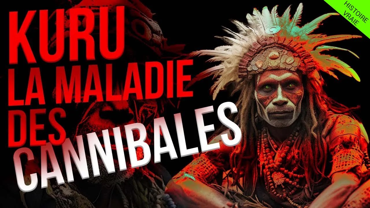 Histoire Vraie : KURU (LA MALADIE DES CANNIBALES !)