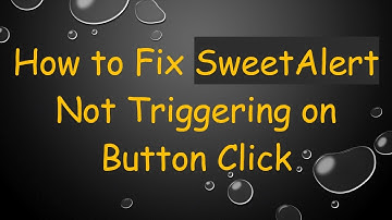 How to Fix SweetAlert Not Triggering on Button Click