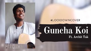 Presenting you the lockdown raw cover of guncha koi mohit chauhan in
voice archit tak. stay safe. #staysafe #corona #lockdown follow us for
live se...