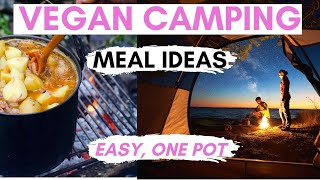 Vegan camping food ideas and packing list / Easy one pot meals / Beginner friendly vegan recipes