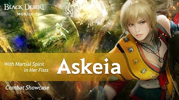 Combat Showcase for Askeia, With Martial Spirit in Her Fists｜Black Desert Mobile