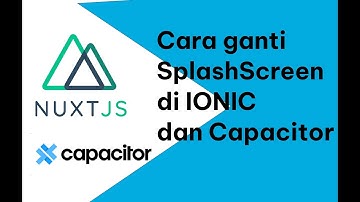 HOW TO CHANGE SPLASHSCREEN AND APP ICON IN CAPACITOR JS | NUXT JS