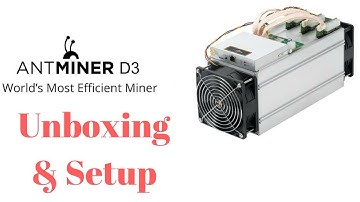 Antminer D3 - Unboxing & Setup