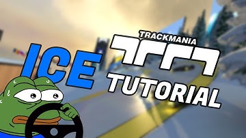 Trackmania 2020 | ICE Tutorial | ICE essential tips and tricks