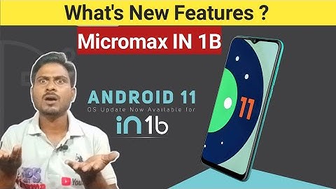 Micromax in 1B Android 11 update | What