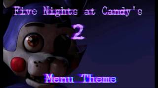 Five Night's at Candy's 2 OST - Main Menu Extended