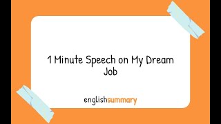 1 Minute Speech on My Dream Job in English