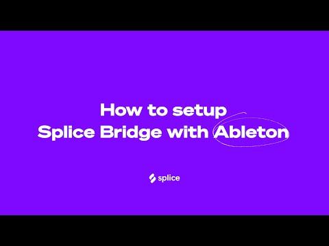 How to setup Splice Bridge with Ableton