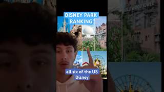 Ranking ALL 6 US Disney Parks! #disney