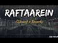 Raftaarein Slowed And Reverb Ra One Lofi Ashish