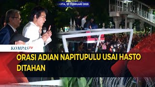 Orasi Adian Napitupulu usai Hasto Ditahan KPK