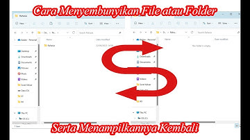 Cara Menyembunyikan File atau Folder dan Menampilkannya Kembali