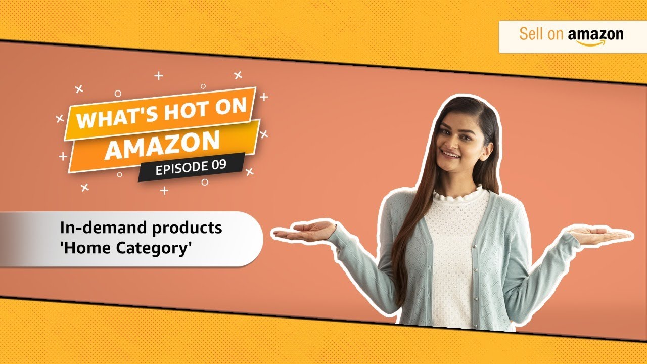 What's Hot on Amazon Episode 08 Indemand products Home