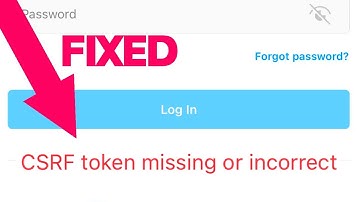 How To Fix Instagram CSRF Token Missing or Incorrect Error? - on ANDROID and IOS