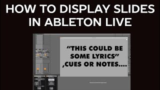 Display Slides and lyrics in Ableton Live via Max for Live  - run-through tutorial