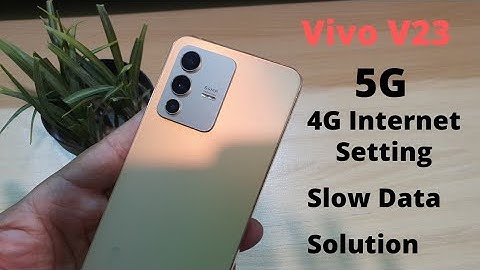 Vivo V23 5G 4G Internet Settings Slow Network Solution
