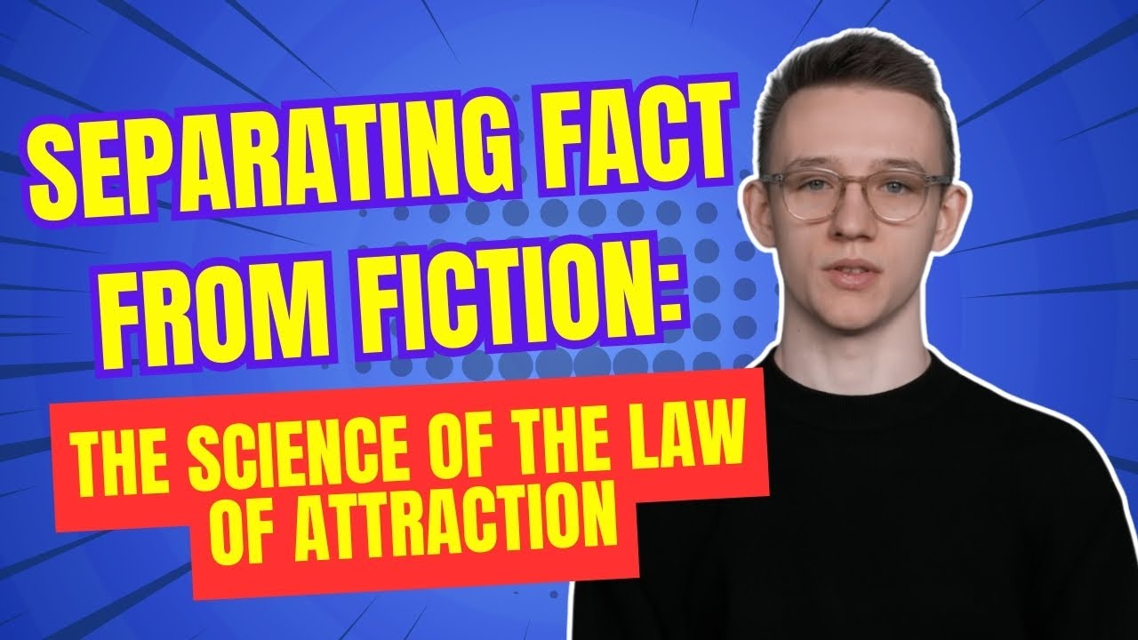 Separating Fact from Fiction The Science of the Law of Attraction