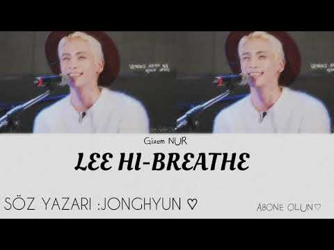 Lee Hi-Breathe [JONGHYUN] TÜRKÇE ÇEVİRİ