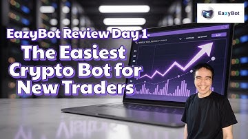 EazyBot Review Day 1: No Skills? No Problem. The Easiest Crypto Bot for New Traders!