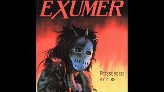 EXUMER - POSSESSED BY FIRE (1986)
